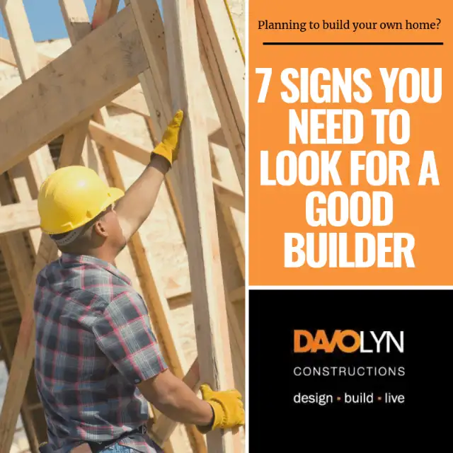 7 Signs You Need To Look For A Good Builder