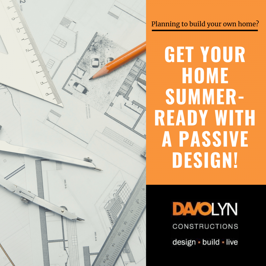 Get your Home Summer-ready with a Passive Design!